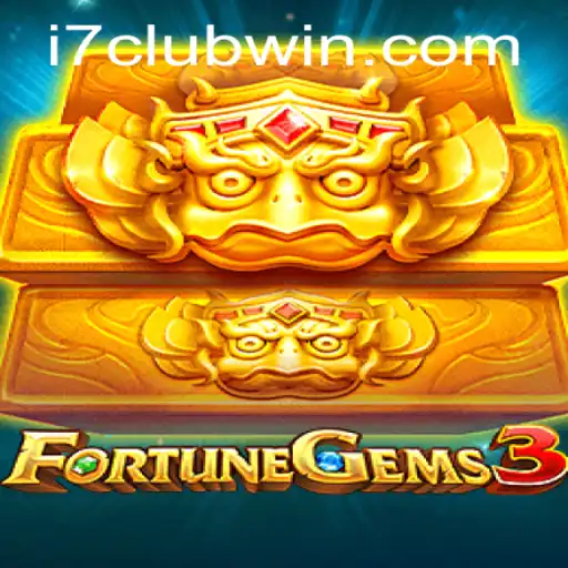 Unveiling the Exciting World of FortuneGems3: A Deep Dive into i7club's Latest Gaming Sensation