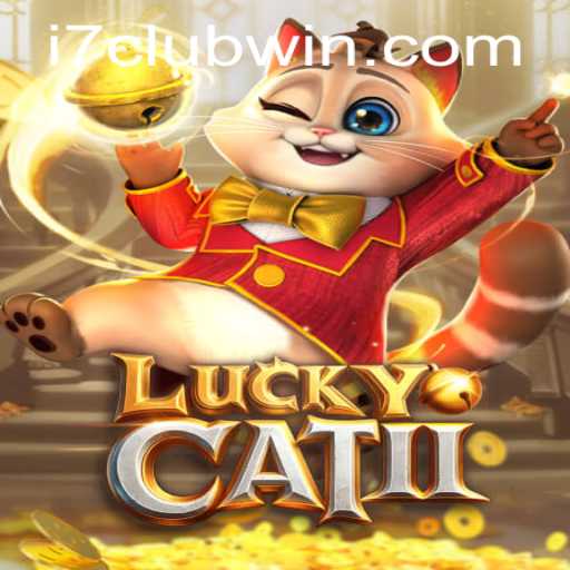 Exploring LuckyCatII: A New Gaming Experience with i7club Influence